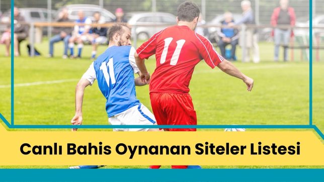 Canlı Bahis Oynanan Siteler Listesi